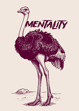 Ostrich with 'Mentality' Text