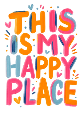 This Is My Happy Place Text Art