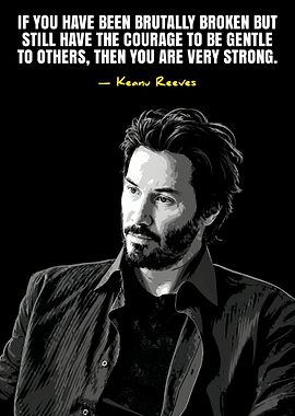 Keanu Reeves Inspirational Quote