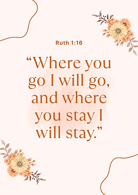 Ruth 1:16 Bible Verse with Floral Accents