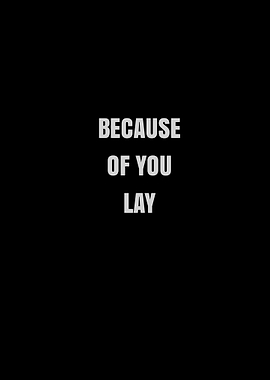 Because of You Lay Text Art