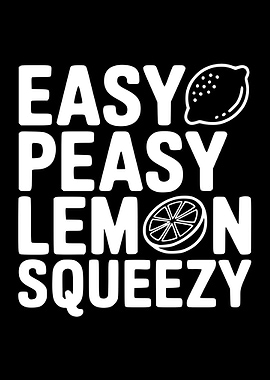 Easy Peasy Lemon Squeezy Text Art