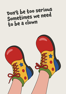 Clown Shoes and Inspirational Text