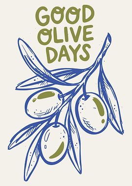 Good Olive Days – Funny Olive Pun Kitchen Wall Art Poster