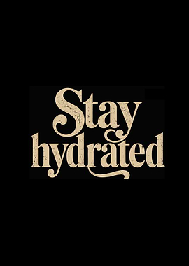 Stay Hydrated Text Art