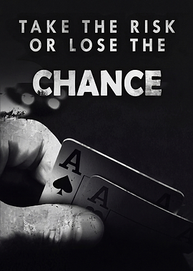 Take the Risk or Lose the Chance Motivational Art