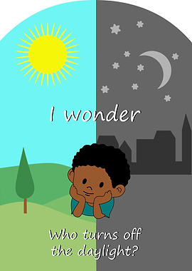 Child Wonders About: Day and Night