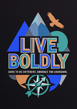 Live Boldly Inspirational Graphic