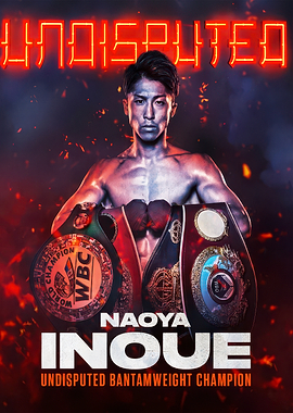 Naoya Inoue Undisputed Champion Poster