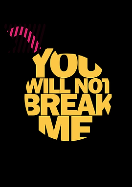 You Will Not Break Me - Dungeon Crawler Carl Inspired