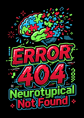 Error 404 Neurotypical Not Found