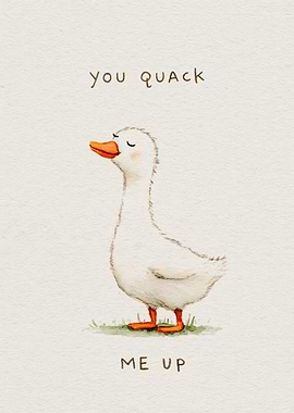Cute Duck Saying You Quack Me Up
