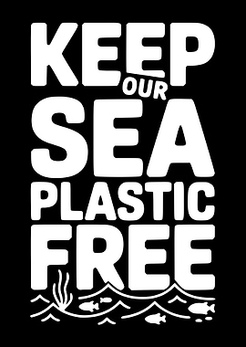 Keep Our Sea Plastic Free
