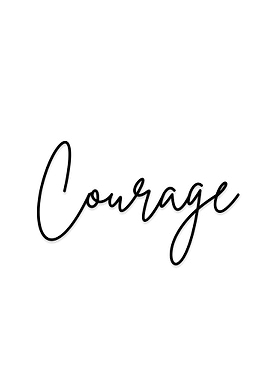 Courage