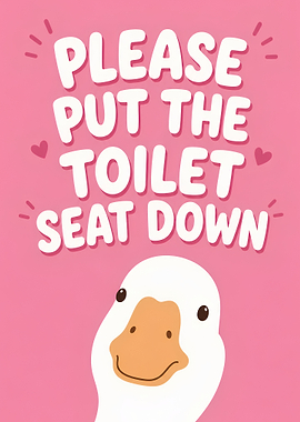 Please Put The Toilet Seat Down Goose Bathroom Rules Sign
