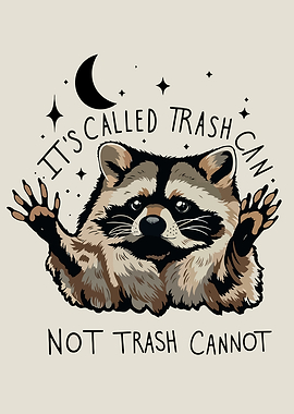 Funny Raccoon Trash Can Quote