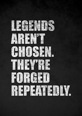 Legends are forged repeatedly text art