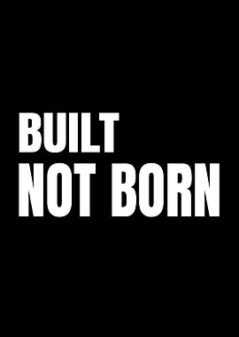 Built Not Born Text Art