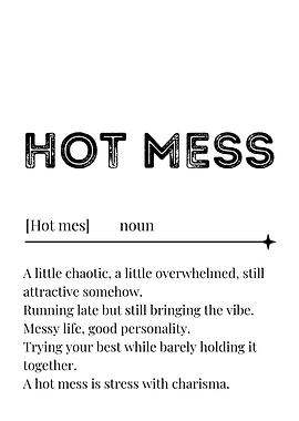 Hot Mess