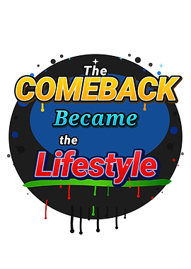 The Comeback Became the Lifestyle Text Art