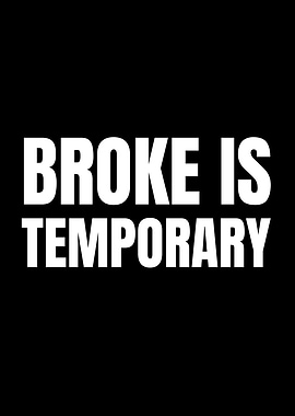 Broke Is Temporary Text Art