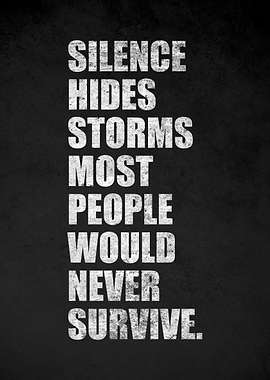 Silence Hides Storms Quote