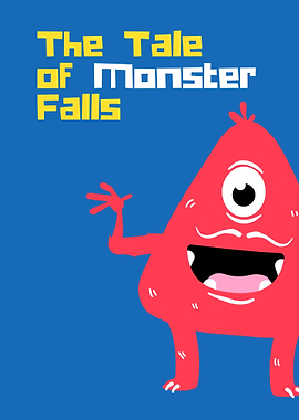 The Tale of Monster Falls