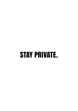 Stay Private Text Art