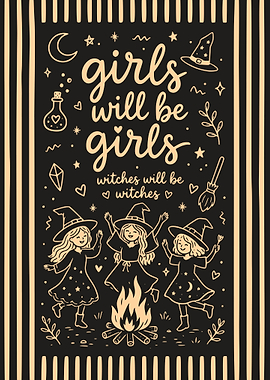 Girls Will Be Girls Witchy Art
