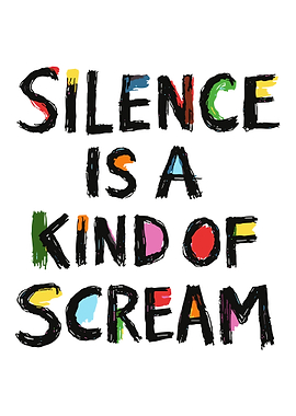 Silence Is a Kind of Scream – Emotional Typography Quote Poster