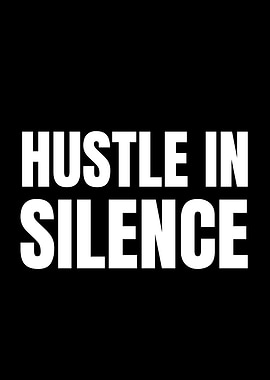 Hustle in Silence motivational text