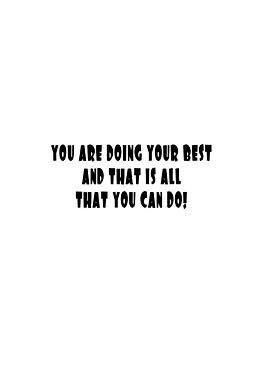 You Are Doing Your Best Text Art