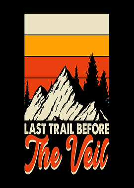 Last Trail Before The Veil