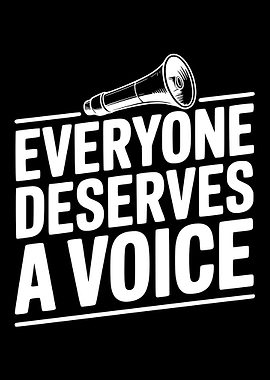 Everyone Deserves A Voice Megaphone