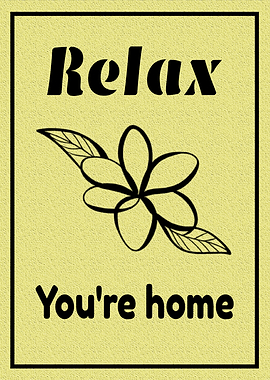 Relax You're Home Floral Art