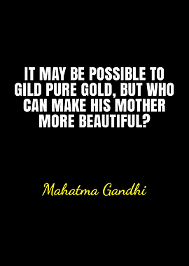 Mahatma Gandhi Quote on Mother's Beauty