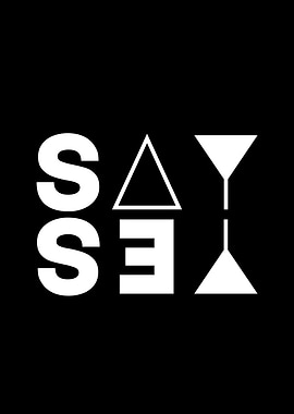 SAY YES