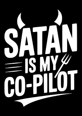 Satan is My Co-Pilot Text Art