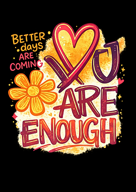 You Are Enough Inspirational Text Art