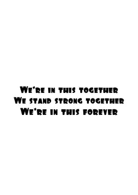 We're in this together text art