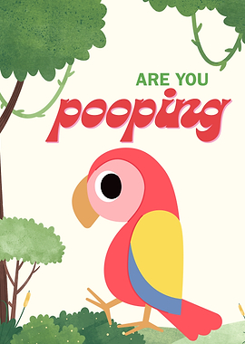 Are you pooping?