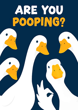 Goose Gang Asks 'Are You Pooping?'