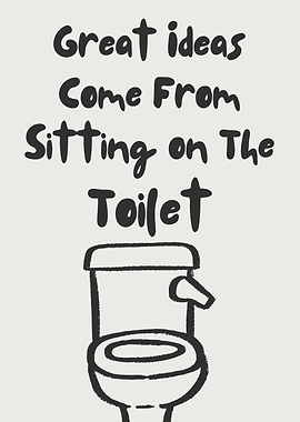 Great Ideas Come From Sitting on the Toilet, Bathroom Humor Sign