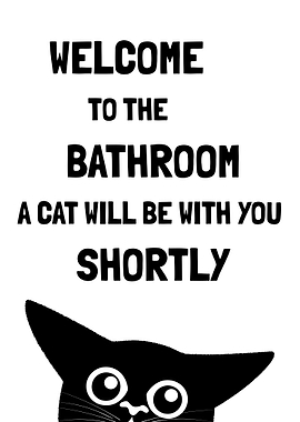 Funny Cat Bathroom Welcome Poster
