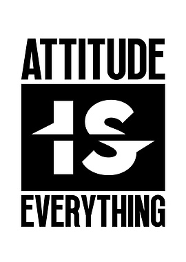 Attitude is Everything