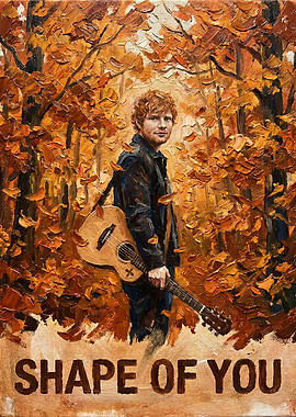 Ed Sheeran 'Shape of You' Autumn Painting