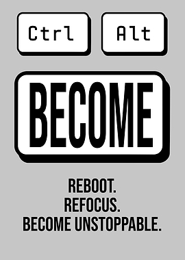 Ctrl + Alt + Become Motivational