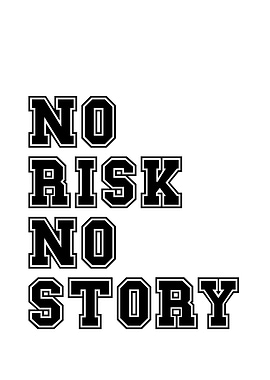 No Risk No Story Text Art