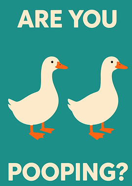 Two Geese Asking 'Are You Pooping?'