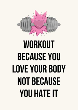 Workout Because You Love Your Body